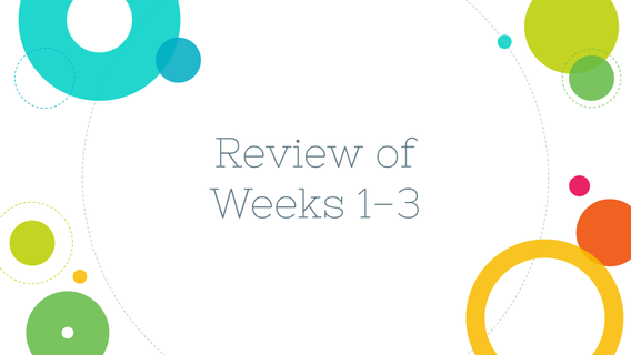 Review of Week 1-3